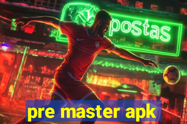 pre master apk